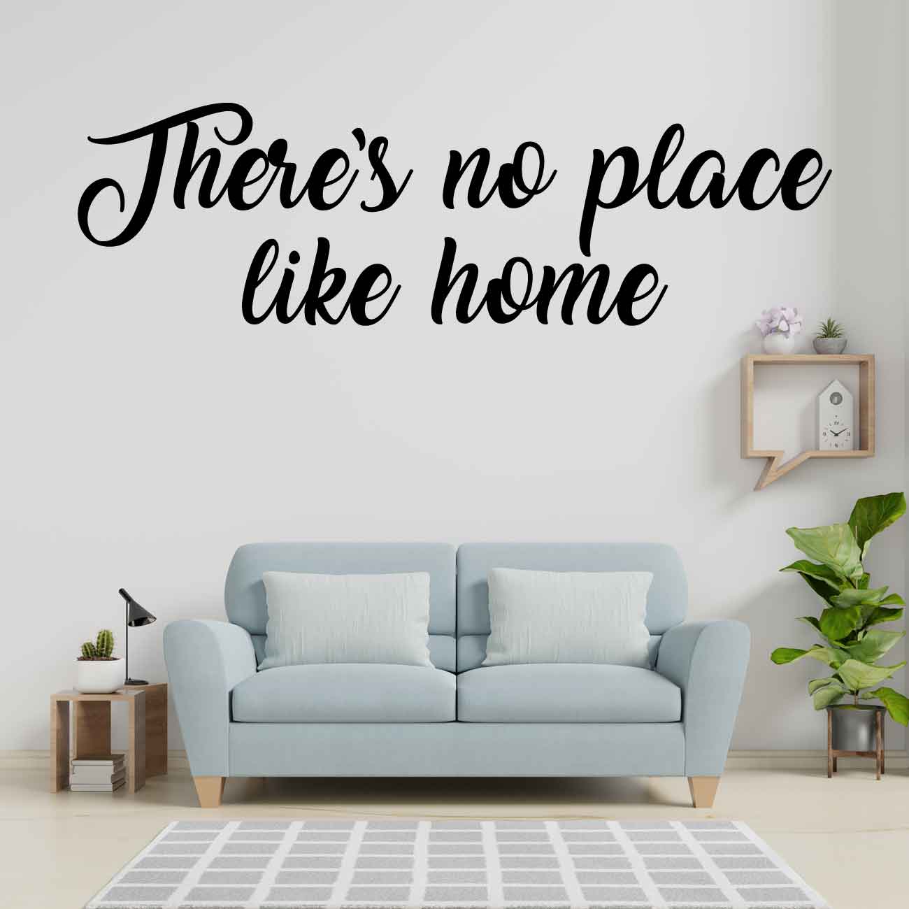 מדבקת קיר There’s no place like home 1