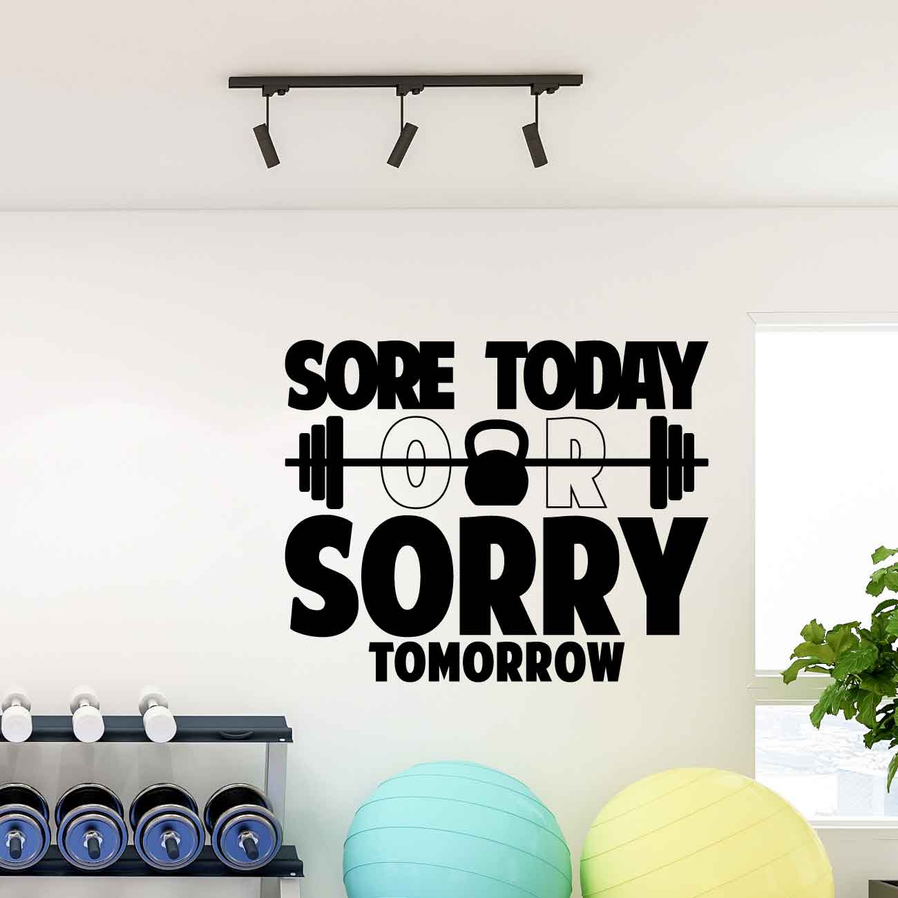 מדבקת קיר לחדר כושר באנגלית -  Sore today or sorry tomorrow