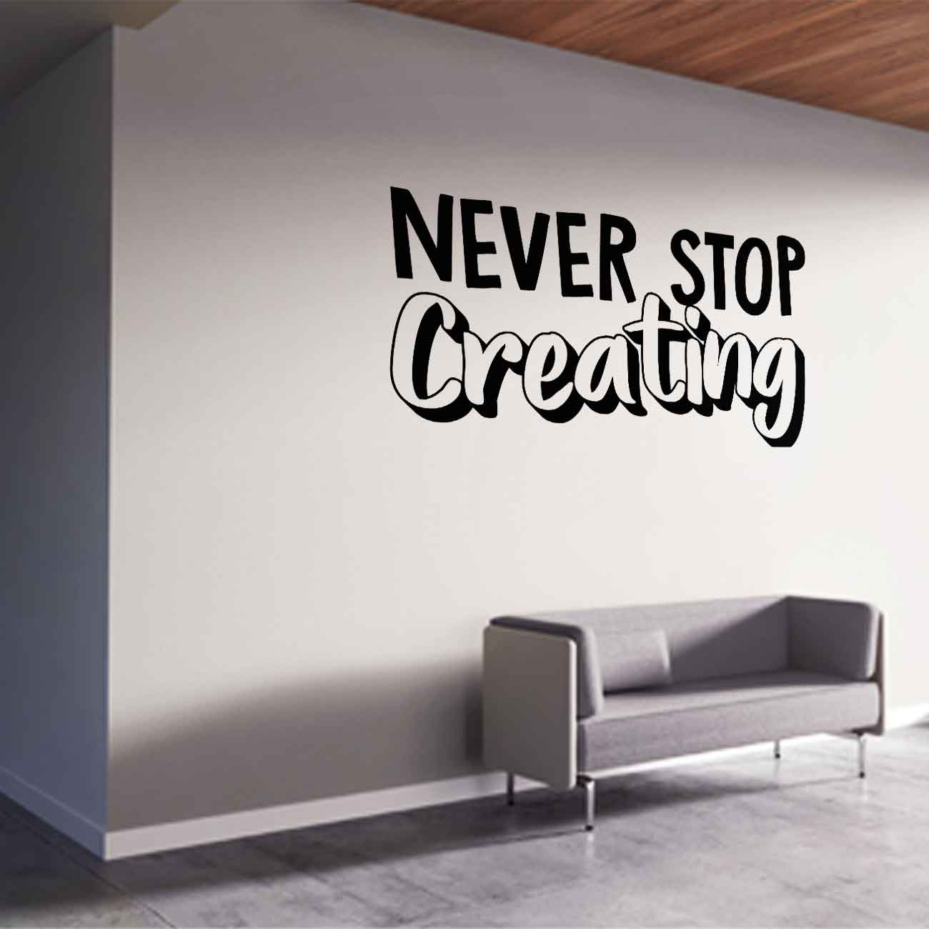 מדבקת קיר למשרד באנגלית Never Stop Creating